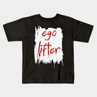 Ego Lifter Kids T-Shirt